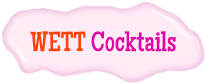 Wett Cocktails